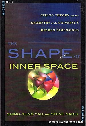 Seller image for The Shape of Inner Space: String Theory and the Geometry of the Universe's Hidden Dimensions for sale by Dorley House Books, Inc.