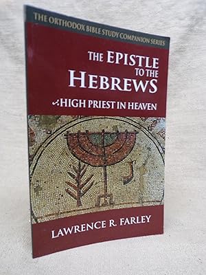 Bild des Verkufers fr THE EPISTLE TO THE HEBREWS, HIGH PRIEST IN HEAVEN zum Verkauf von Gage Postal Books