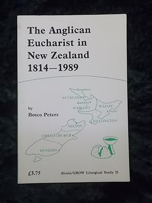 Image du vendeur pour THE ANGLICAN EUCHARIST IN NEW ZEALAND 1814-1989 (ALCUIN/GROW LITURGICAL STUDY 21) mis en vente par Gage Postal Books