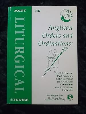 Immagine del venditore per ANGLICAN ORDERS AND ORDINATIONS . JOINT LITURGICAL STUDIES SERIES NO.39 venduto da Gage Postal Books