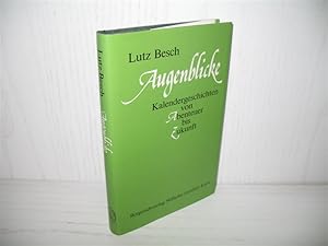 Imagen del vendedor de Augenblicke: Kalendergeschichten von Abenteuer bis Zukunft. a la venta por buecheria, Einzelunternehmen