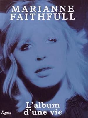 Bild des Verkufers fr MARIANNE FAITHFULL - L'album d'une vie ; Englisch , Franzsisch [ GARANTIERT neues Verlagsexemplar ] zum Verkauf von Classikon - Kunst & Wissen e. K.