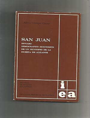 Seller image for San Juan. Estudio demogrfico- econmico de un municipio de la huerta de Alicante. for sale by Librera El Crabo