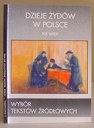 Bild des Verkufers fr Dzieje Zydw W Polsce : Wybr Tekstw Zrdlowych XIX Wiek zum Verkauf von Eastleach Books