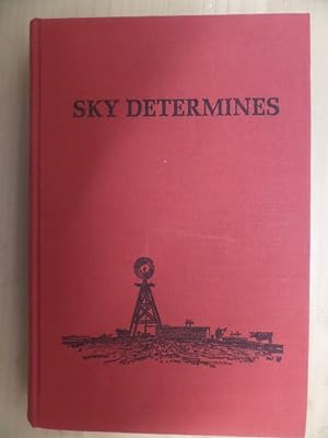 Bild des Verkufers fr Sky determines;: An interpretation of the Southwest zum Verkauf von Archives Books inc.
