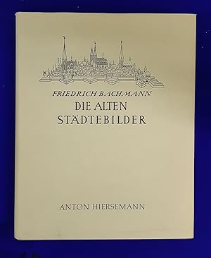 Die alten Städtebilder. Ein Verzeichnis der graphischen Ortsansichten von Schedel bis Merian.