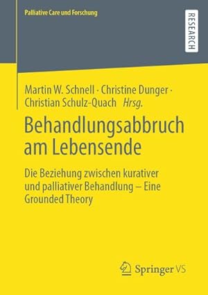 Seller image for Behandlungsabbruch am Lebensende : Die Beziehung zwischen kurativer und palliativer Behandlung  Eine Grounded Theory for sale by AHA-BUCH GmbH