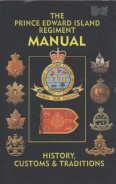 Bild des Verkufers fr The Prince Edward Island Regiment manual : history, customs & Traditions zum Verkauf von Harry E Bagley Books Ltd