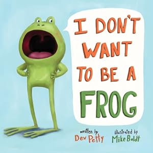 Imagen del vendedor de I Don't Want to Be a Frog (Board Book) a la venta por BargainBookStores