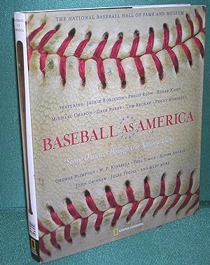Baseball as America: Seeing Ourselves Through Our National Pastime