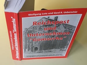 Reichspost und Unternehmen "Gomorrha". Kriegsalltag und Postbetrieb nach den alliierten Luftangri...