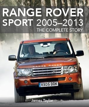 Bild des Verkufers fr Range Rover Sport 2005-2013 : The Complete Story zum Verkauf von GreatBookPrices