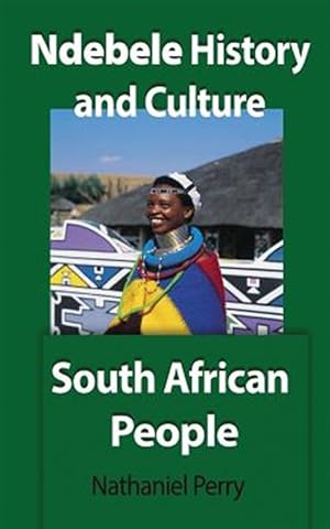 Seller image for Ndebele History and Culture: South African People for sale by GreatBookPrices