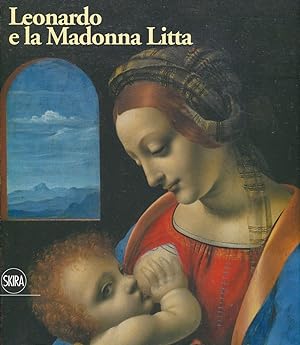Bild des Verkufers fr Leonardo e la Madonna Litta. zum Verkauf von Libro Co. Italia Srl
