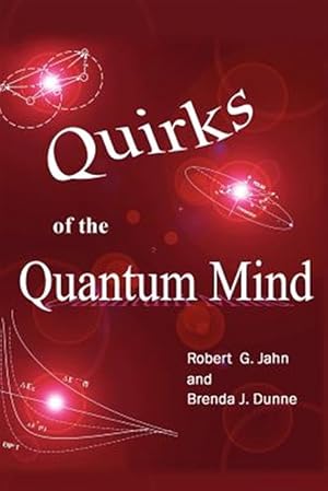 Image du vendeur pour Quirks of the Quantum Mind mis en vente par GreatBookPrices