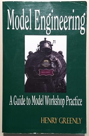 Bild des Verkufers fr Model Engineering - A Guide to Model Workshop Practice zum Verkauf von Chaparral Books