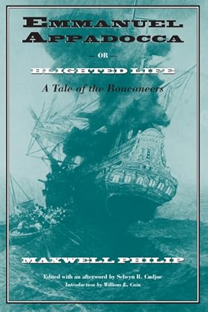 Seller image for Emmanuel Appadocca, Or, Blighted Life : A Tale of the Buccaneers for sale by GreatBookPrices