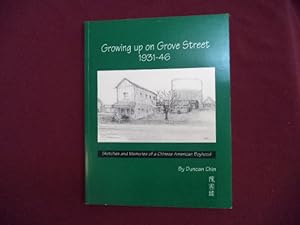 Imagen del vendedor de Growing Up on Grove Street, 1931-46. Signed by the author. Sketches and Memories of a Chinese-American Boyhood. a la venta por BookMine