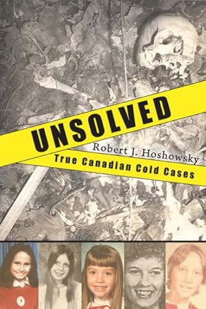 Immagine del venditore per Unsolved : True Canadian Cold Cases venduto da GreatBookPrices