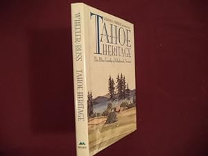 Seller image for Tahoe Heritage. Inscribed by the author. The Bliss Family of Glenbrook, Nevada. for sale by BookMine