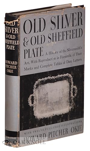 Imagen del vendedor de OLD SILVER AND OLD SHEFFIELD PLATE a la venta por Oak Knoll Books, ABAA, ILAB