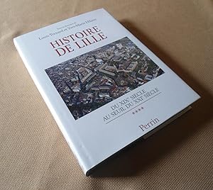 Seller image for HISTOIRE DE LILLE. Tome 4, Du XIXme sicle au seuil du XXIme sicle for sale by Benot HENRY