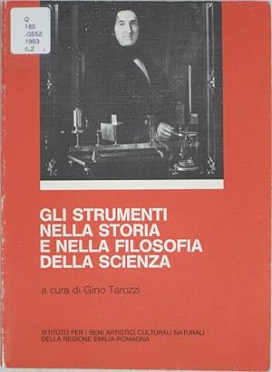 Bild des Verkufers fr Gli Strumenti nella Storia e nella Filosofia della Scienza (Instituto per i Beni Artistici Culturali Naturali della Regione Emilia-Romagna) zum Verkauf von Powell's Bookstores Chicago, ABAA