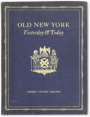 Bild des Verkufers fr Old New York: Yesterday & Today zum Verkauf von Lorne Bair Rare Books, ABAA