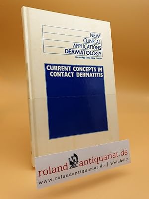 Bild des Verkufers fr Current Concepts in Contact Dermatitis (New Clinical Applications: Dermatology, Band 5) zum Verkauf von Roland Antiquariat UG haftungsbeschrnkt