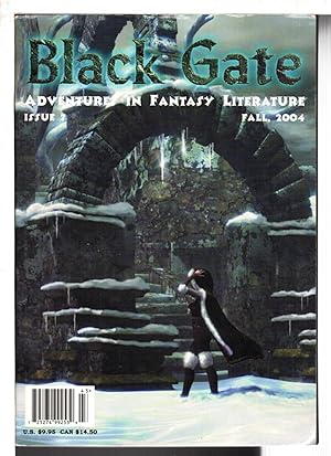 BLACK GATE: Adventures in Fantasy Literature, Issue 7, Fall 2004, Volume 2, Number 1.