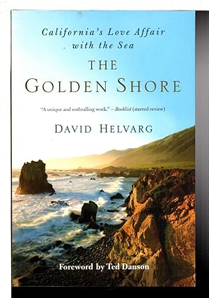 Immagine del venditore per THE GOLDEN SHORE: California's Love Affair with the Sea. venduto da Bookfever, IOBA  (Volk & Iiams)