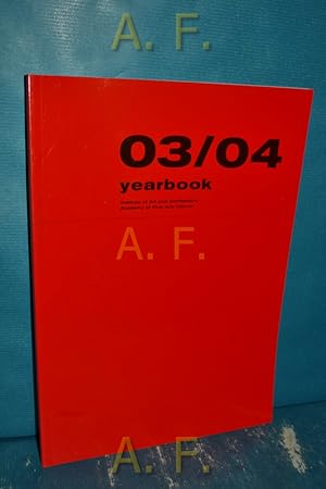 Seller image for Yearbook 03/04, Institute of Art and Architecture, Academy of Fine Arts Vienna. for sale by Antiquarische Fundgrube e.U.