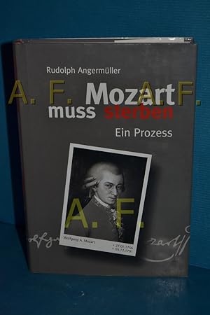 Bild des Verkufers fr Mozart muss sterben : ein Prozess. zum Verkauf von Antiquarische Fundgrube e.U.