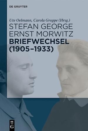 Seller image for Stefan George - Ernst Morwitz: Briefwechsel (1905-1933) for sale by BuchWeltWeit Ludwig Meier e.K.