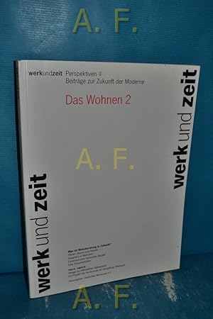 Bild des Verkufers fr Das Wohnen 2 : Perspektiven 4, Beitrge zur Zukunft der Moderne. Was ist Wohnberatung in Zukunft? Planen, Bauen, Nutzen - Gesprch in Mnchen. Expertenrunde Karlsruher Modell. Eine Dokumentation. von: a nach: b, . zum Verkauf von Antiquarische Fundgrube e.U.