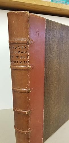 LEAVES OF GRASS, Comprising All The Poems Written By Walt Whitman Following The Arrangement Of Th...