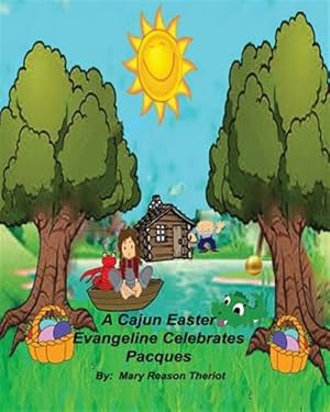 Seller image for A Cajun Easter Evangeline Celebrates Pacques for sale by GreatBookPrices