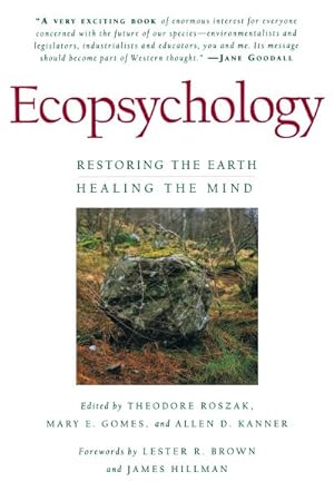 Image du vendeur pour Ecopsychology : Restoring the Earth, Healing the Mind mis en vente par GreatBookPrices