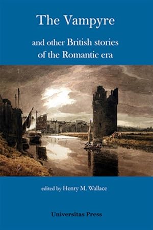 Bild des Verkufers fr Vampyre and Other British Stories of the Romantic Era zum Verkauf von GreatBookPrices