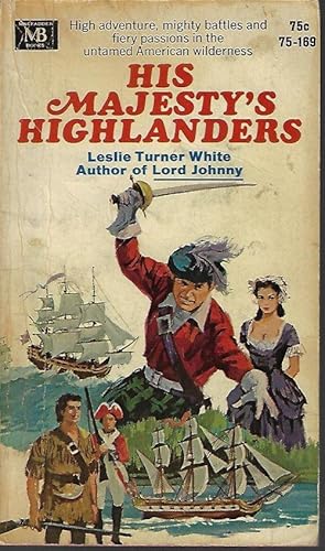 Seller image for HIS MAJESTY'S HIGHLANDERS for sale by Books from the Crypt