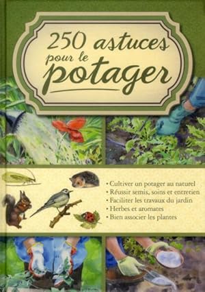 250 astuces pour le potager