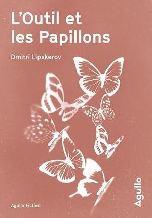 Seller image for l'outil et les papillons for sale by Chapitre.com : livres et presse ancienne