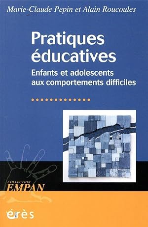 pratiques éducatives ; enfants et adolescents aux comportements difficiles