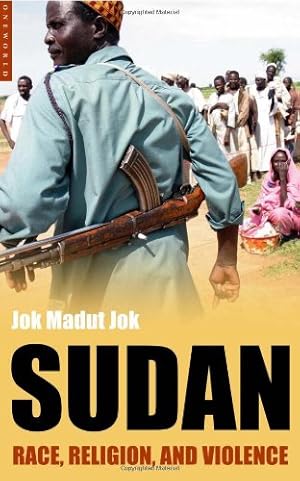 Seller image for Sudan: Race, Religion, and Violence (Short Histories) by Jok, Jok Madut [Paperback ] for sale by booksXpress