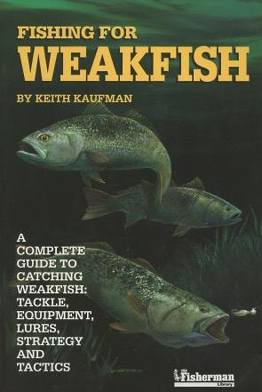 Seller image for Fishing For Weakfish: [A Complete Guide to Catching Weakfish : Tackle, Equipment, Lures, Strategy And Tactics] for sale by Kenneth A. Himber