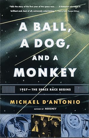 Seller image for A Ball, a Dog, and a Monkey: 1957 -- the Space Race Begins for sale by James F. Balsley, Bookseller