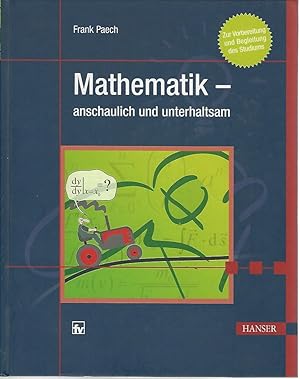 Seller image for Mathematik - anschaulich und unterhaltsam. Mit 52 Tabellen. [zur Vorbereitung und Begleitung des Studiums]. for sale by Antiquariat Unterberger