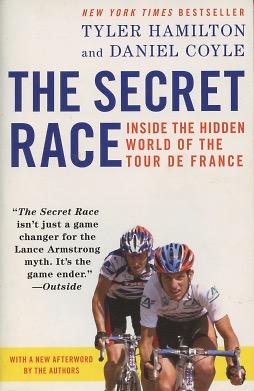 Seller image for The Secret Race: Inside The Hidden World Of The Tour De France for sale by Kenneth A. Himber