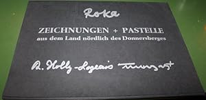 Bild des Verkufers fr Roka Zeichnungen + Pastelle aus dem Land nrdlich des Donnersberges zum Verkauf von Antiquariat im OPUS, Silvia Morch-Israel