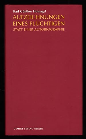 Image du vendeur pour Aufzeichnungen eines Flchtigen : Statt einer Autobiographie. mis en vente par Antiquariat Peda